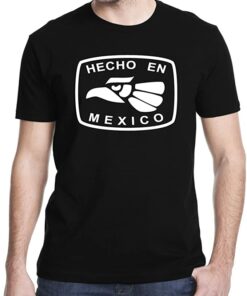 hecho en mexico t shirt