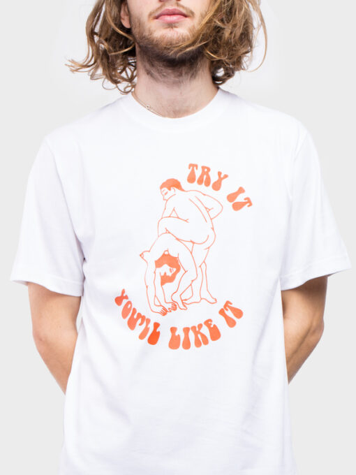 try it you'll like it shirt
