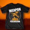 weapons of mass percussion t shirt