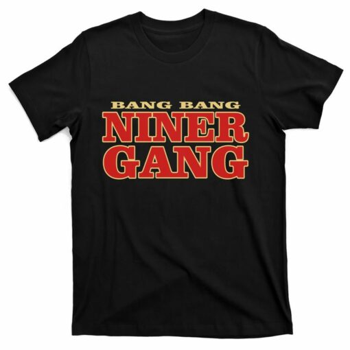 niner gang t shirt