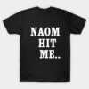naomi hit me and i loved it shirt