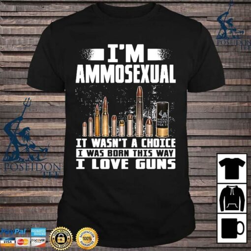 im ammosexual t shirt