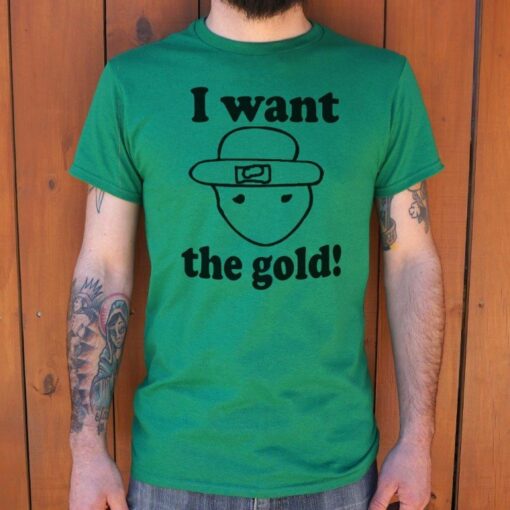 i want the gold t shirt