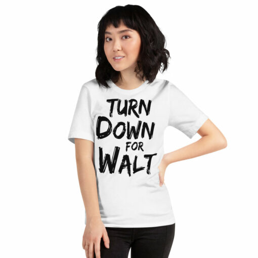 turn down for walt shirt