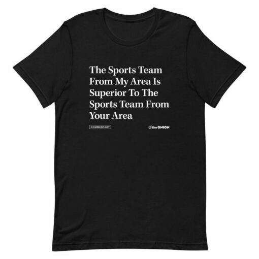 the sports team from my area t shirt