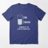 the glass is always full t shirt