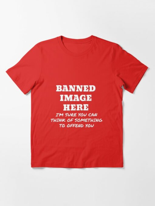 banned offensive t shirts