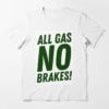 all gas no brakes jets t shirt