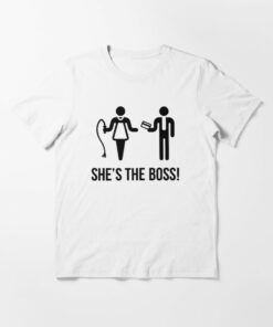 she's the boss t shirt