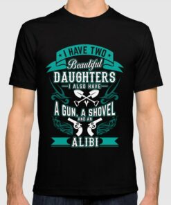 i have two daughters t shirt