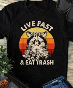 live fast eat trash t shirt