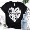 cousin crew tshirt