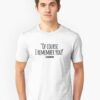 white lie t shirt sayings