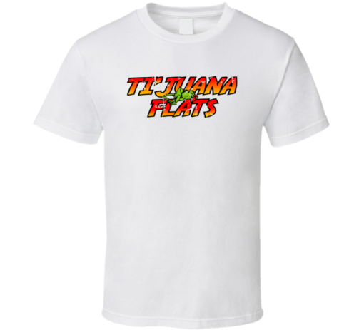 tijuana flats t shirts