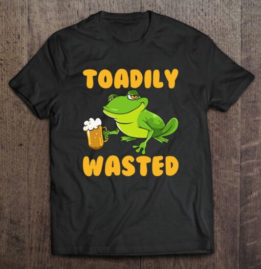 toadily wasted t shirt