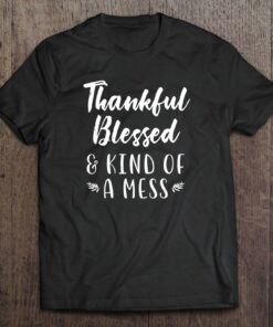 blessed mess t shirts
