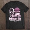 queens are born in february t shirt