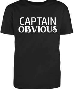 captain obvious t shirt