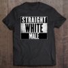 straight white male tshirt