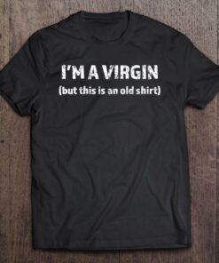 i am virgin t shirt