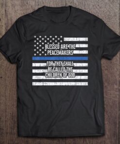blessed are the peacemakers t shirt