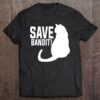 save bandit t shirt