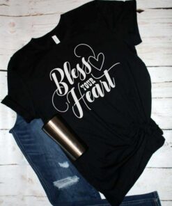 bless your heart shirt