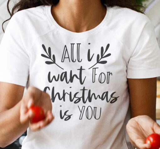all i want for christmas is you t shirt