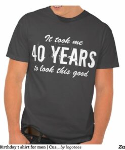 40th birthday tshirt mens