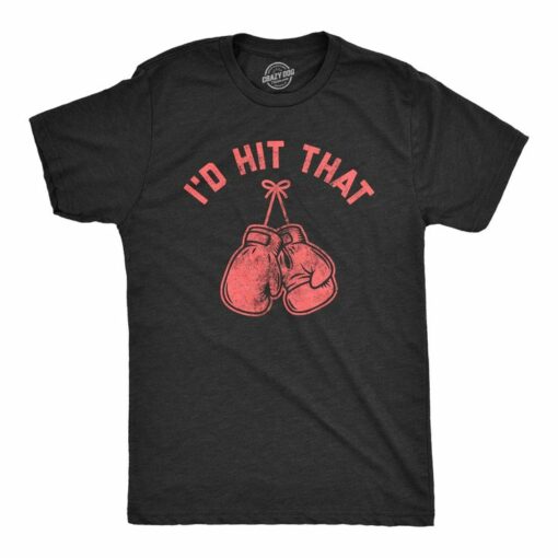 i'd hit that shirt boxing