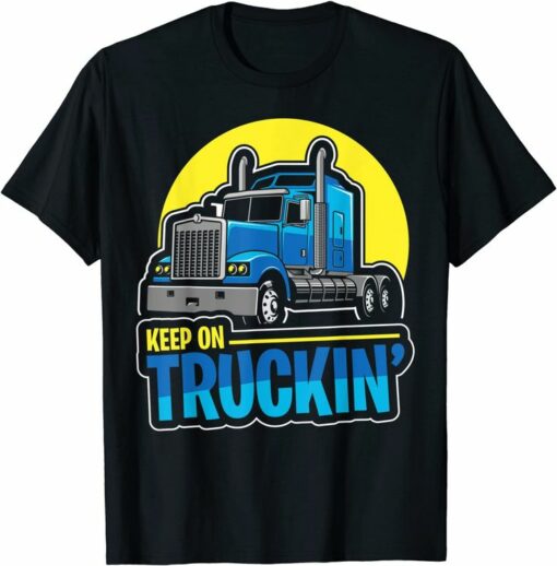 keep on trucking t shirt