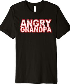 angry grandpa t shirt