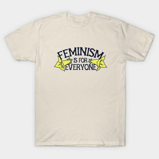 feminism is for everyone t shirt