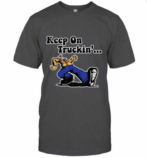 keep on truckin t shirts