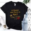 queens are born in april t shirt