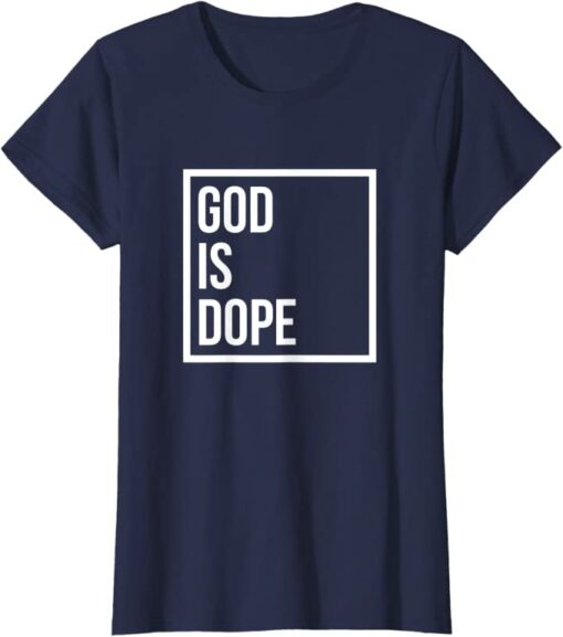 god is dope tshirt
