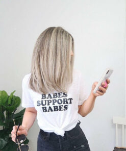 babes support babes t shirt