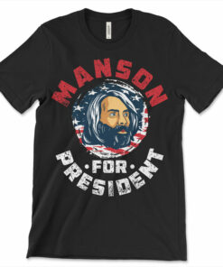 charles manson for president shirt