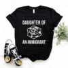 daughter of an immigrant t shirt