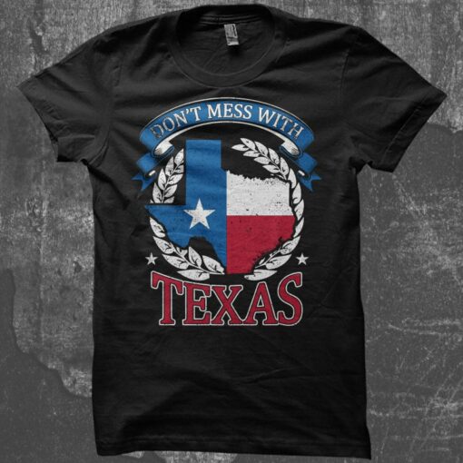 dont mess with texas tshirt