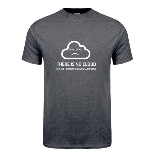 there is no cloud t shirt