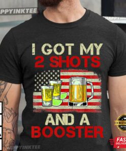 i got my 2 shots t shirt