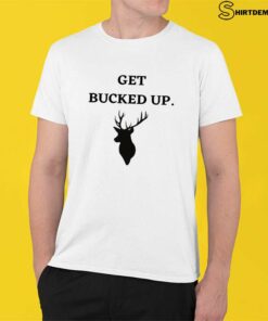 bucked up t shirt