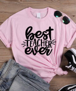 best teacher ever t shirt
