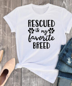 my favorite breed is rescued t shirt