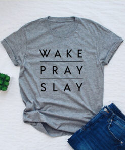 wake pray slay t shirt