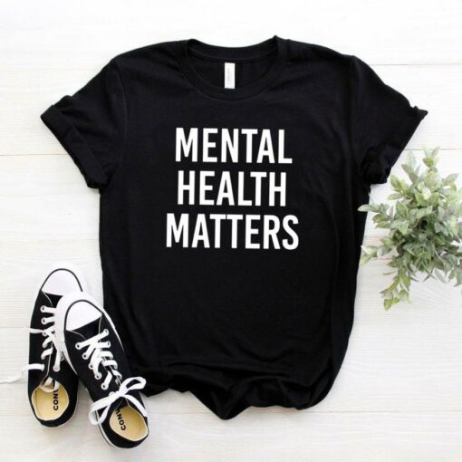 mental health matters t shirt