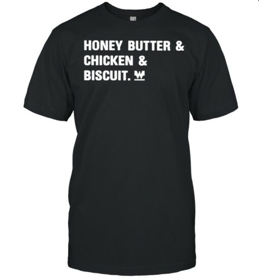 honey butter chicken biscuit shirt