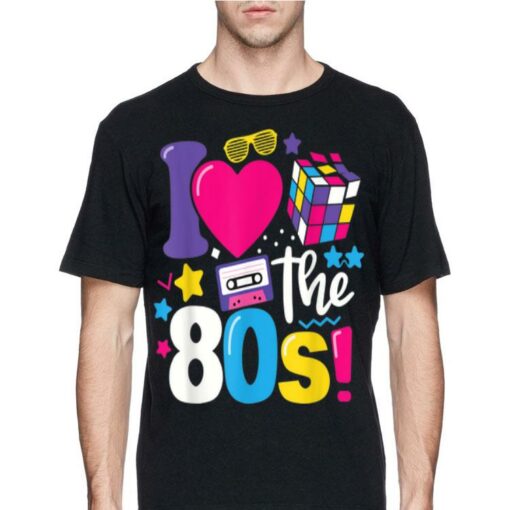 i love 80s tshirt