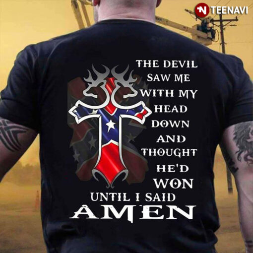 the devil saw me with my head down t shirt